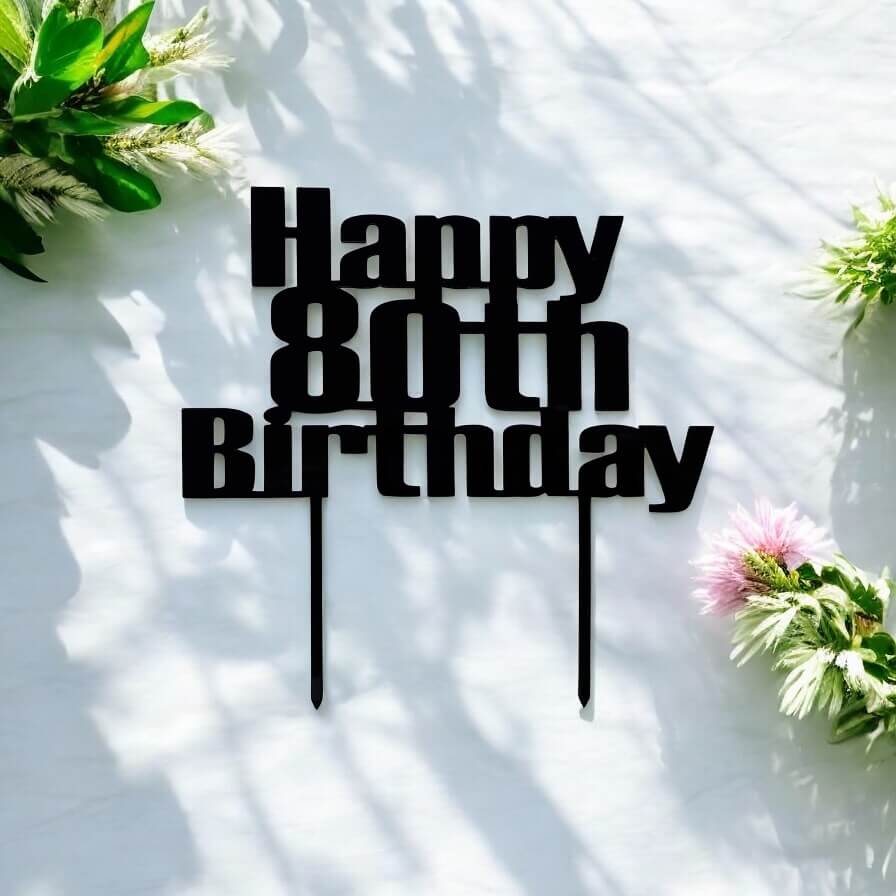Personalised Happy [Age] Birthday topper in bold black acrylic