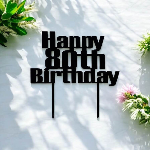 Personalised Happy [Age] Birthday topper in bold black acrylic